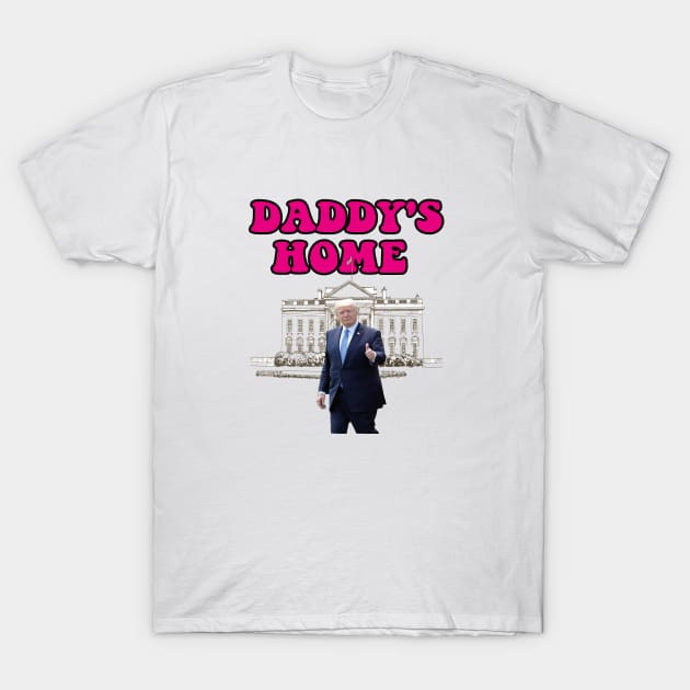 Daddys Home 2024 trump daddys T-Shirt by l designs